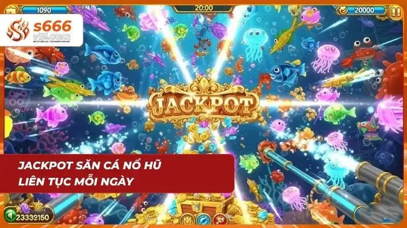 Bắn Cá S666 – Game Săn Thưởng Đổi Quà Cực Hấp Dẫn Năm 2026 3 Hiệu ứng jackpot bùng nổ với phần thưởng giá trị lớn